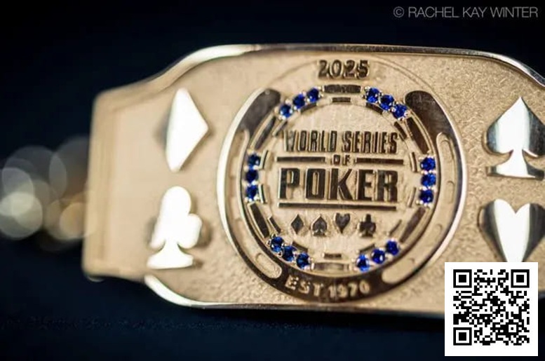 【EPCP扑克】2025WSOP | 第一条金手链发出，茅人及、Tony Lin、周全等国人全力出击