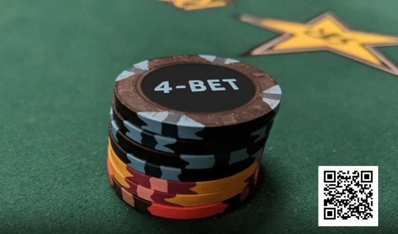 【EPCP扑克】为什么你的4bet老是输？用好这几个技巧能让你赢更多