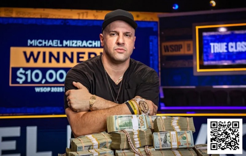【EPCP扑克】震撼官宣！2025WSOP主赛冠军Michael Mizrachi正式加盟GGTeam成为最新全球大使！