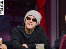 【EPCP扑克】话题 | Phil Laak重返高额桌,但今天的主角是Justin Gavri