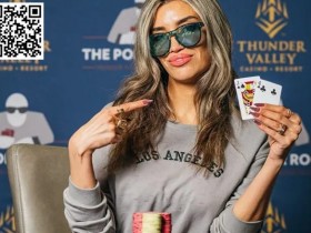 【EPCP扑克】Robbi Jade Lew 赢得 J4 以来的首场扑克锦标赛,冠军照中对盖哥贴脸开大