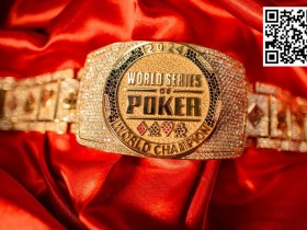 【EPCP扑克】国人WSOP奖励340W再创新高!罗曦湘剑指第三冠,Andy、Tony单挑赛拼金手链