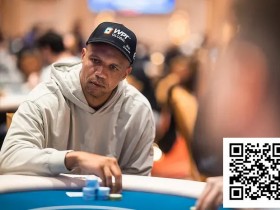 【EPCP扑克】王者归来!Phil Ivey携巨量记分牌冲击久违的WPT冠军